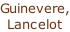 Guinevere, Lancelot