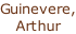 Guinevere, Arthur